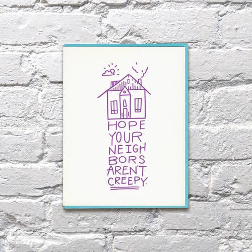 Creepy Neighbors New Home Card