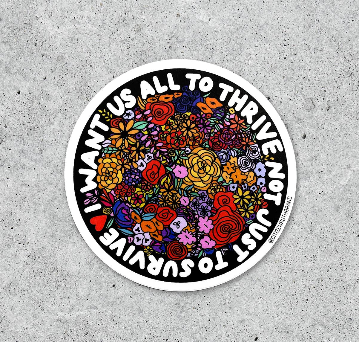 I Want Us All To Thrive vinyl sticker