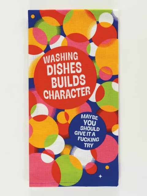 Washing Dishes Builds Character Printed Dish Towel