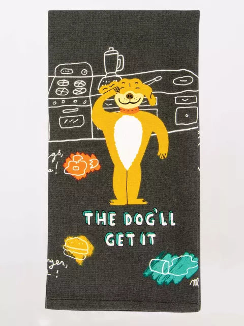 The Dog'll Get It Printed Dish Towel