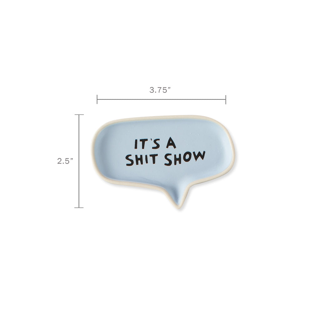 It's A Shit Show Word Bubble Tray