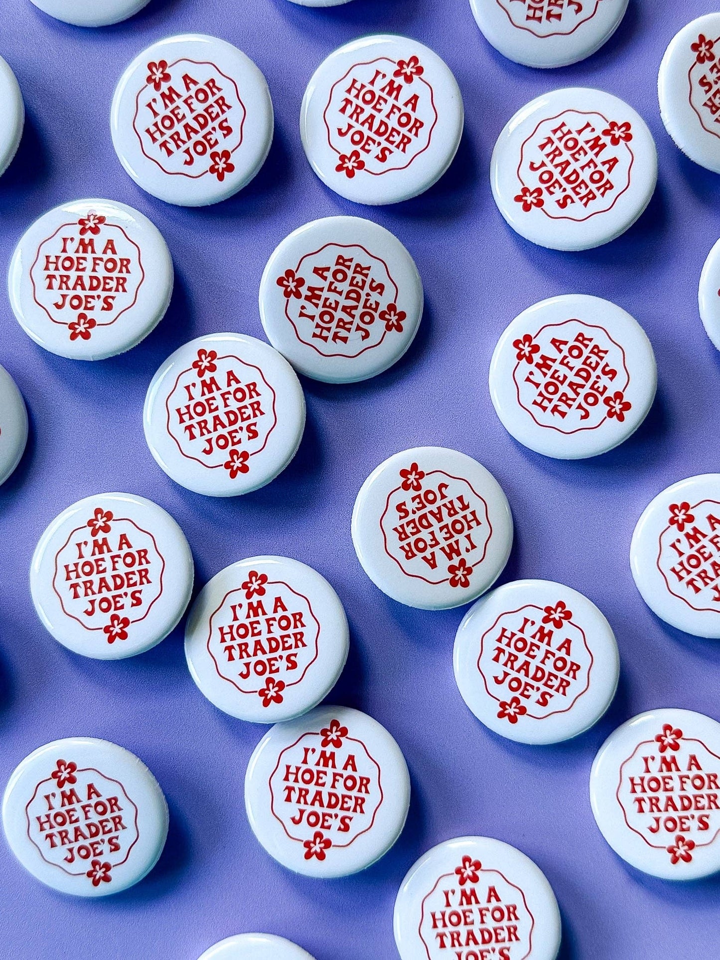 I'm a Hoe For Trader Joe's Button