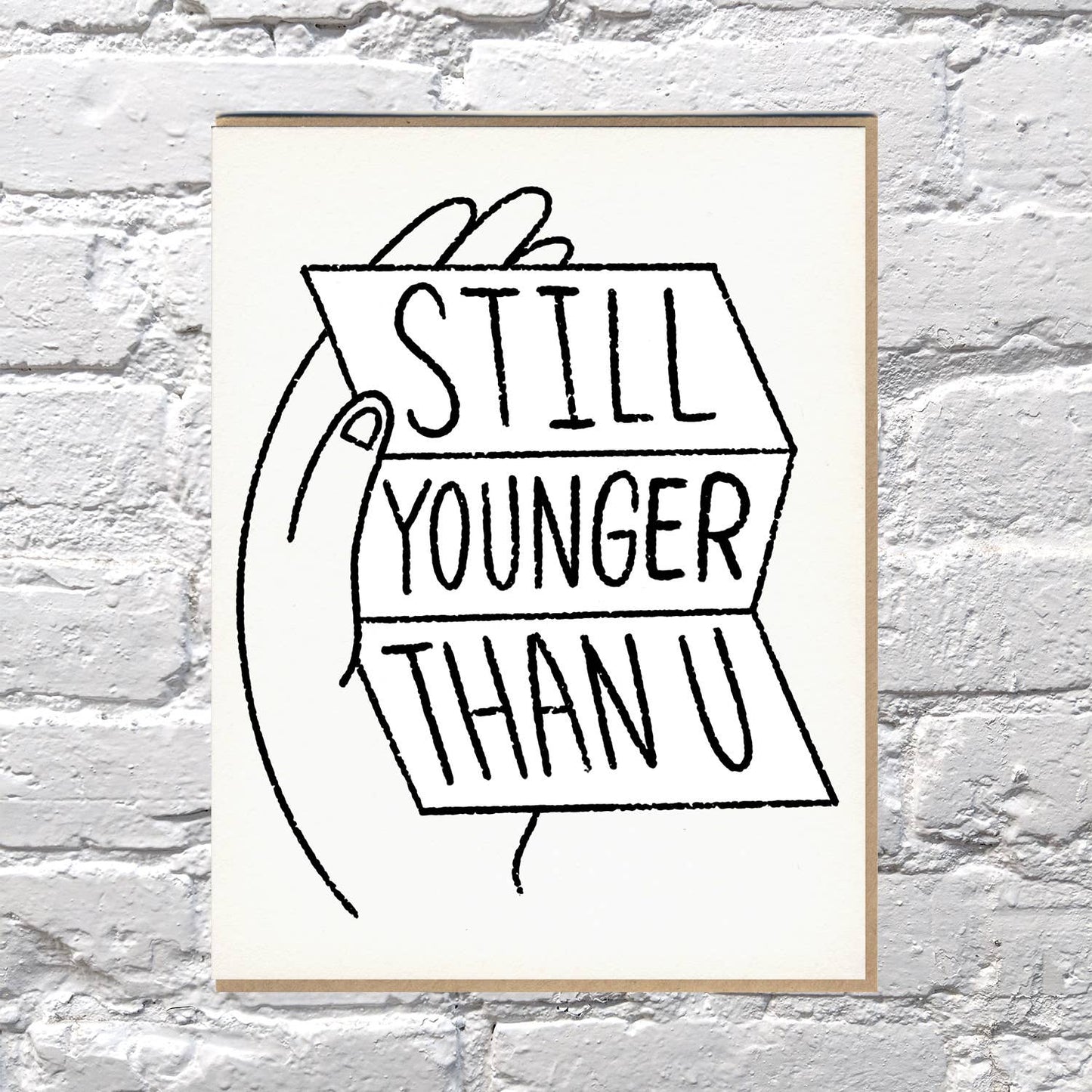 Younger Than You Letterpress Birthday Card