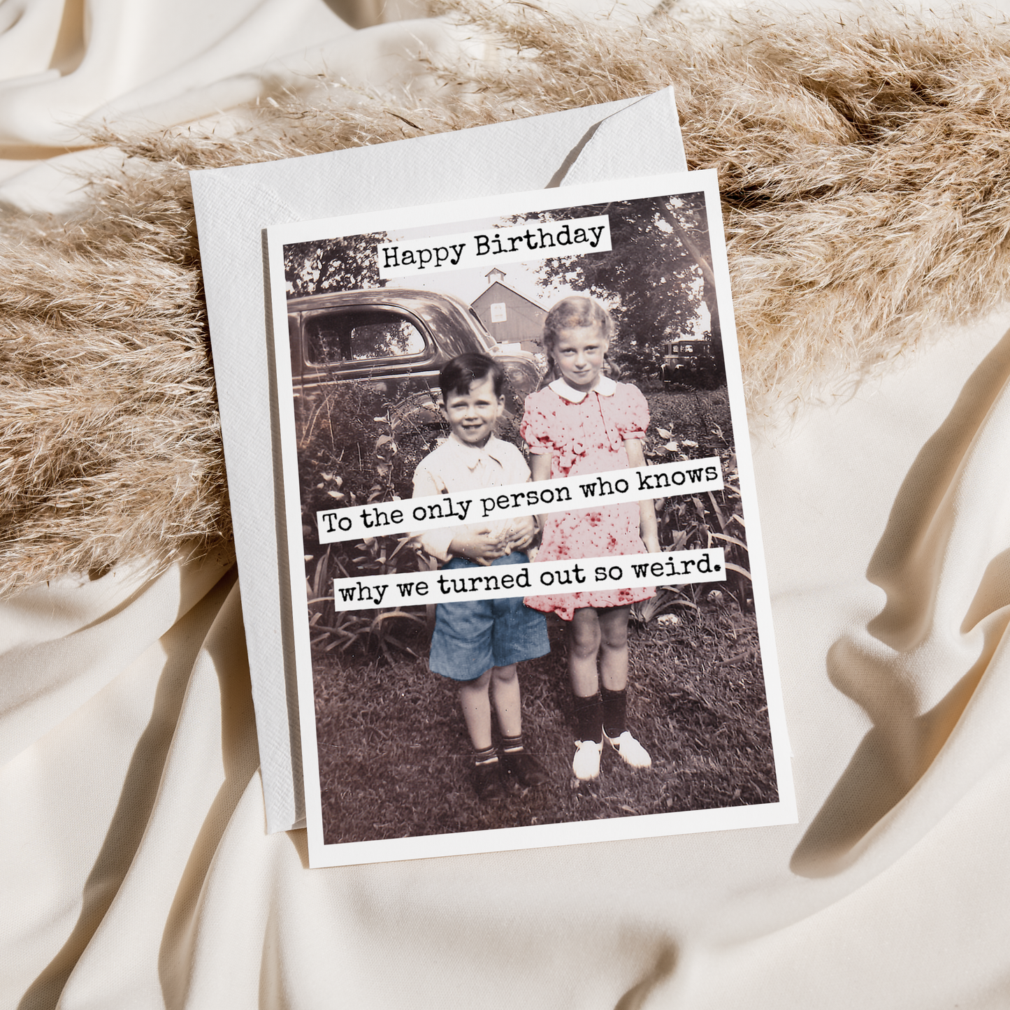 Happy Birthday To The Only Person Who Knows Why...Greeting Card