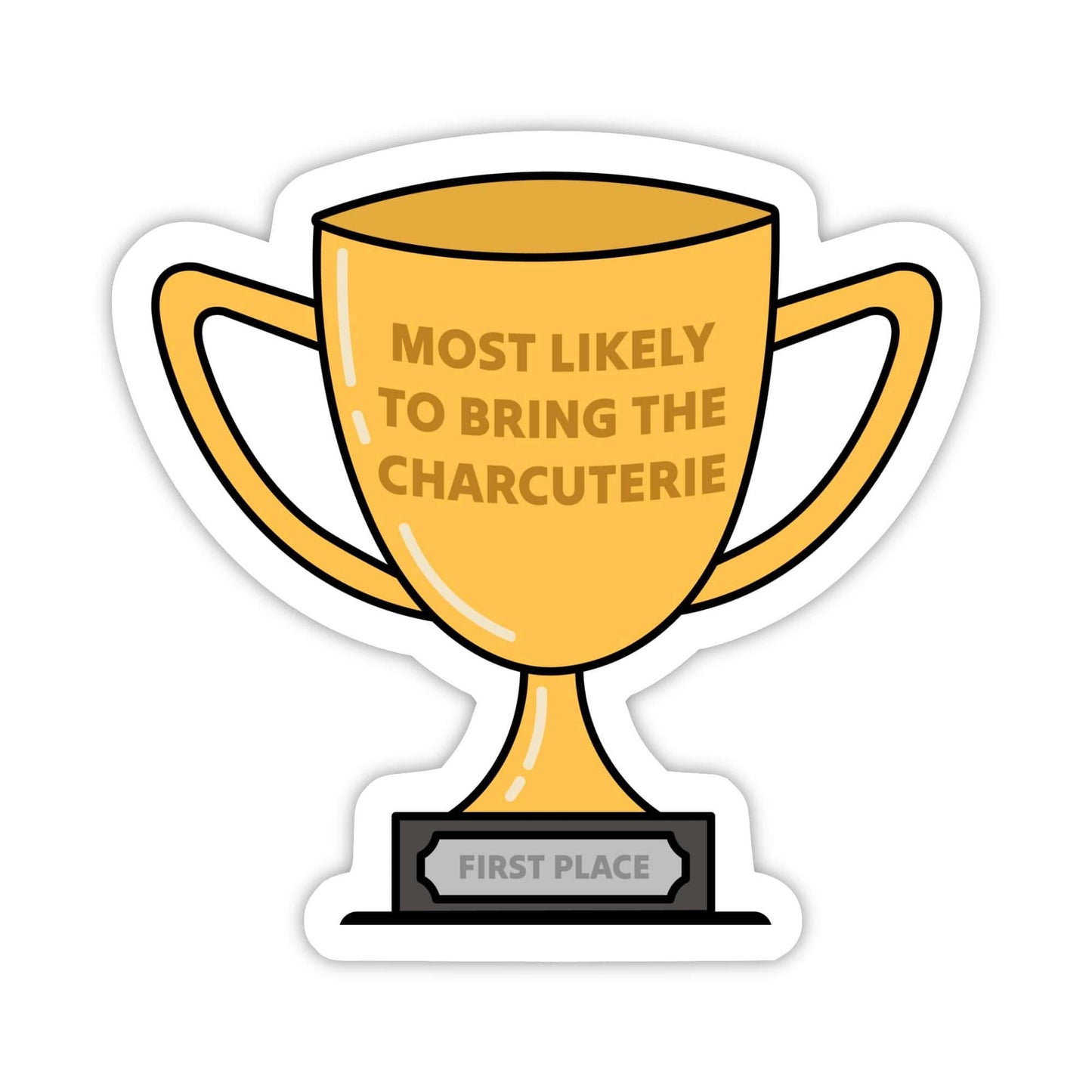 "Most likely to bring the charcuterie" Trophy Sticker