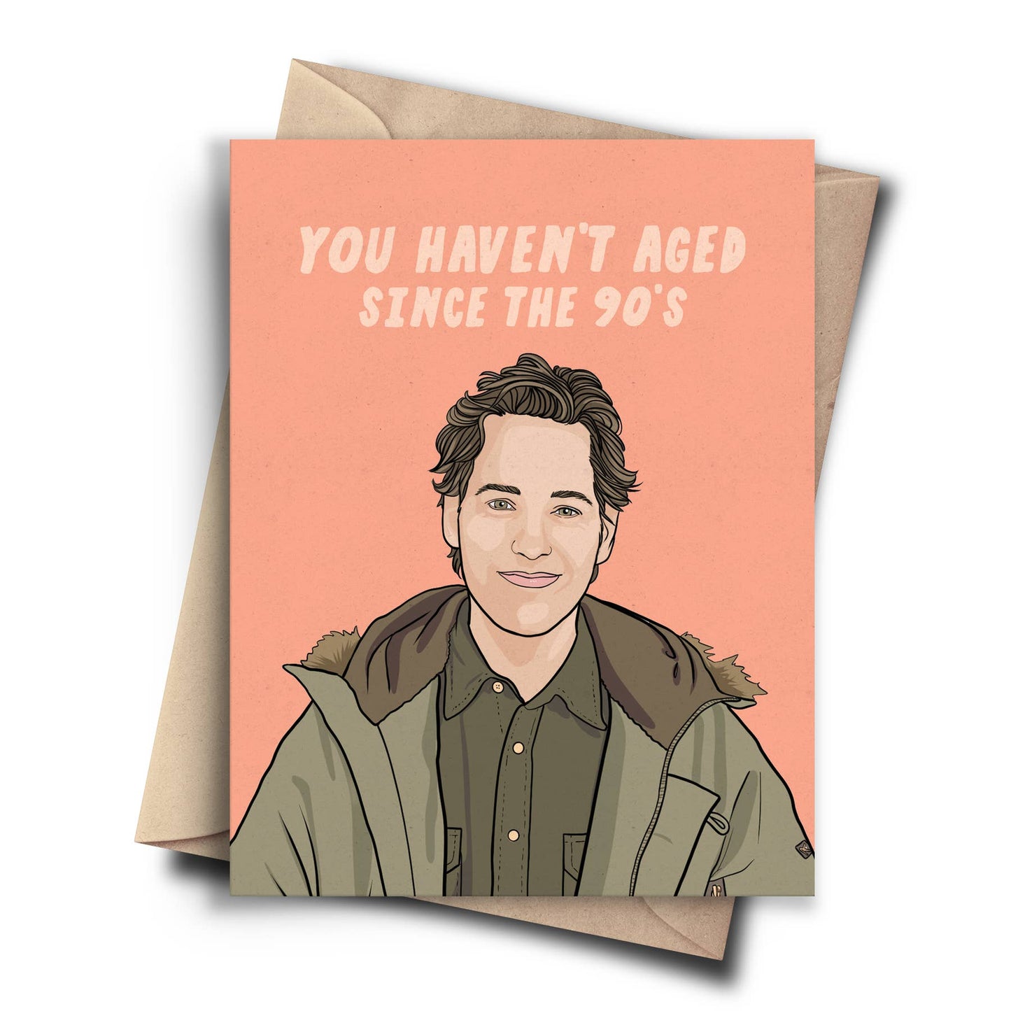 You Haven't Aged Since The 90's Paul Rudd Birthday Card