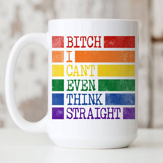 Can't Think Straight Mug