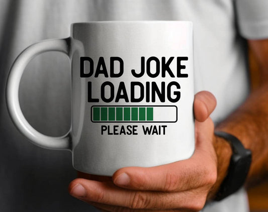 Dad Joke Loading - Funny Father's Day Coffee Mug