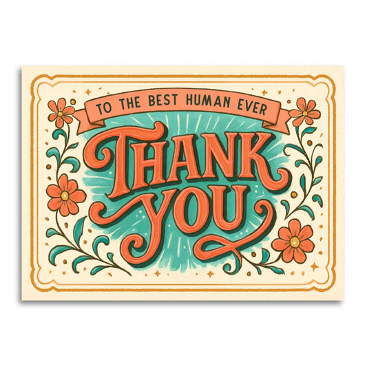 Best Human Ever Thank You  – Sweet Thank You Card