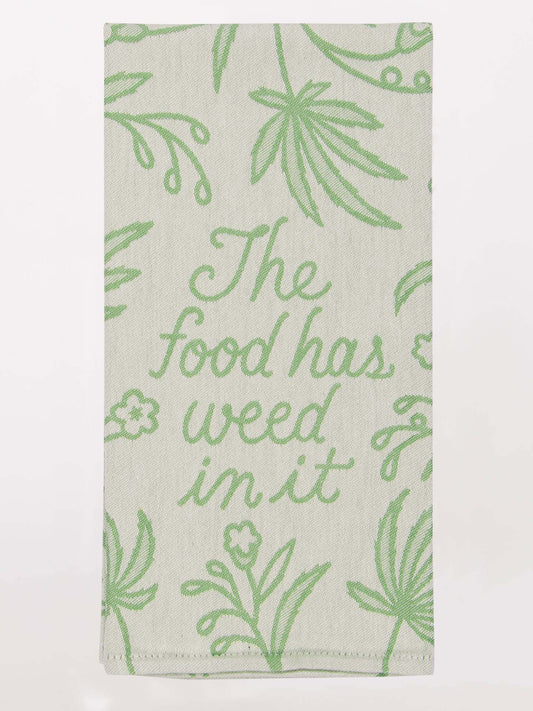 The Food Has Weed In It Woven Dish Towel