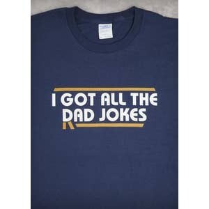 I Got All The Rad/Dad Jokes T-shirt