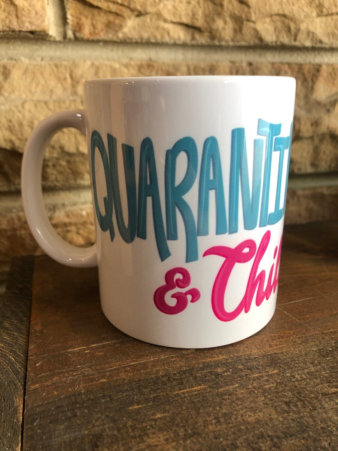 Quarantine and Chill Mug