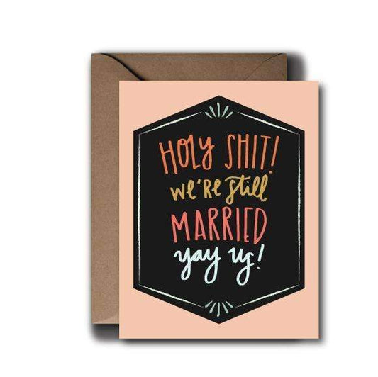 Still Married Anniversary Wedding Greeting Card