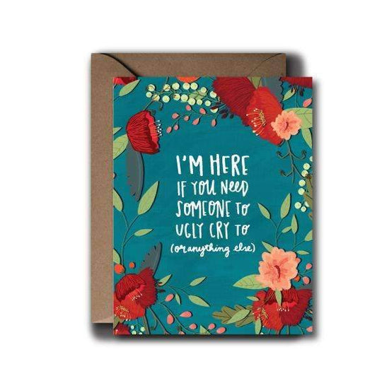 Ugly Cry Sympathy Greeting Card