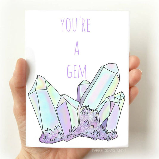 You're A Gem Card