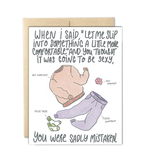 Slip Into Something More Comfortable Card