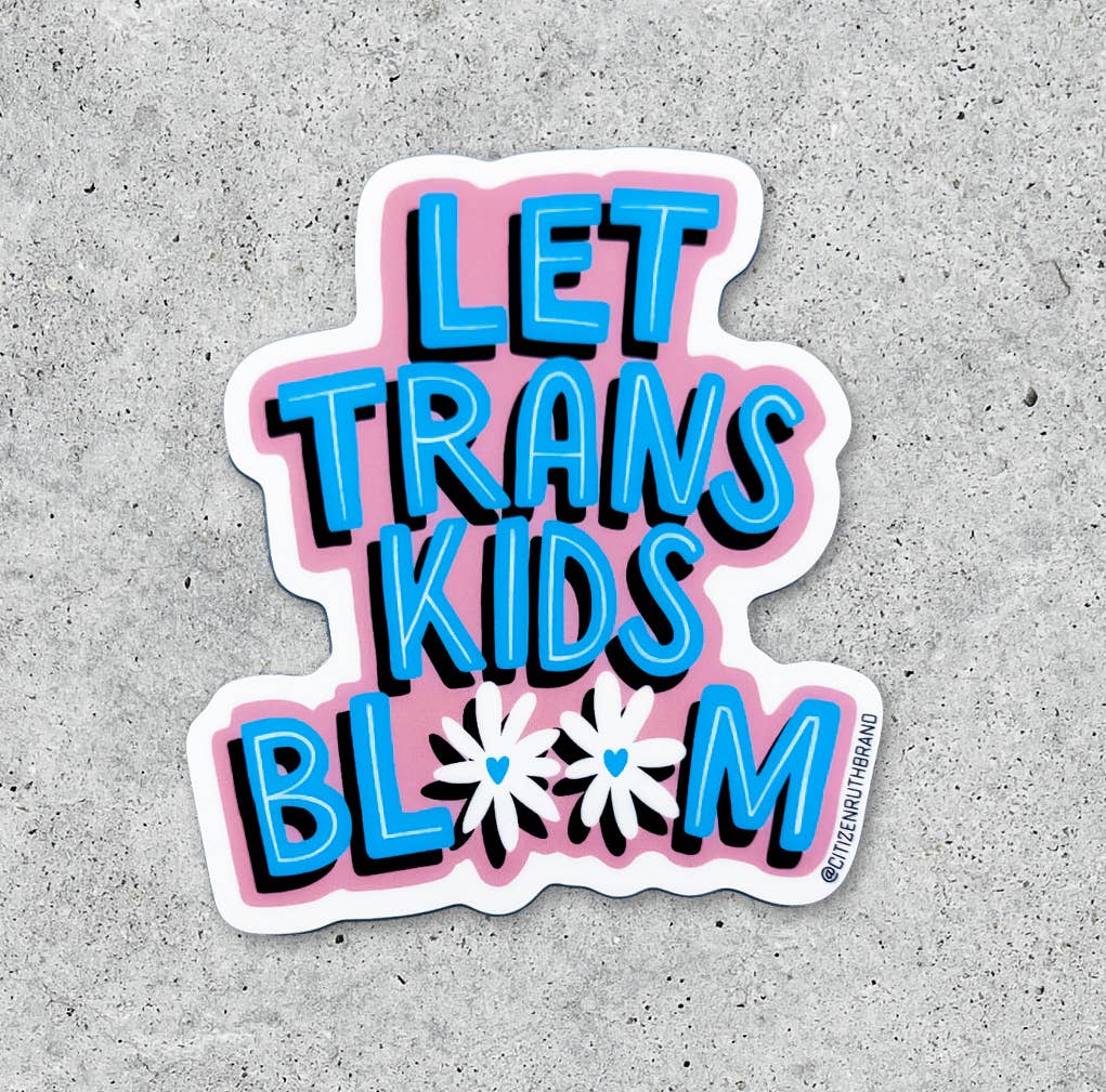 Let Trans Kids Bloom vinyl sticker