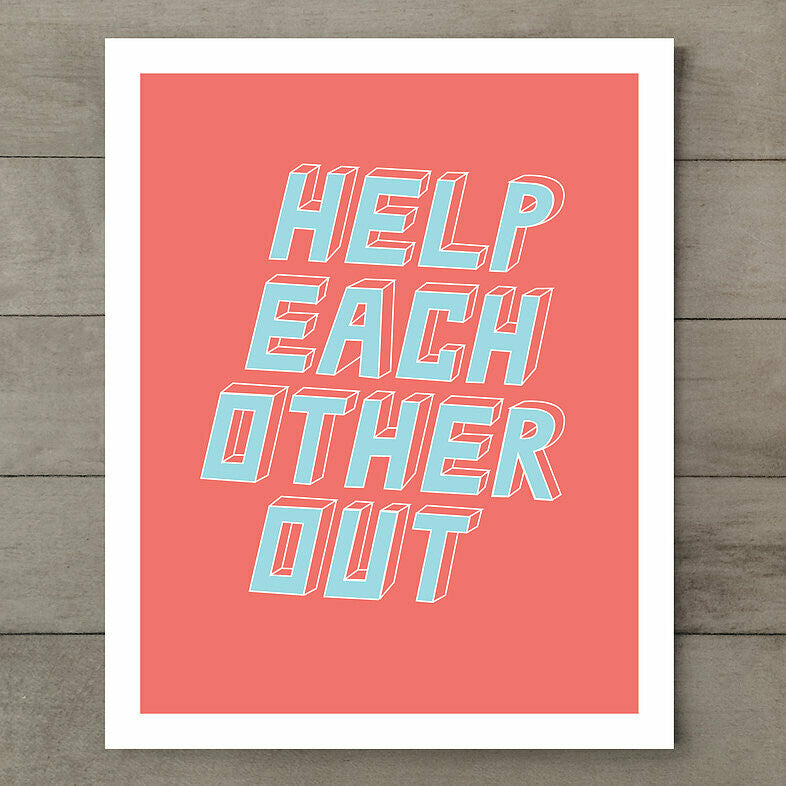 Help Each Other Out Print