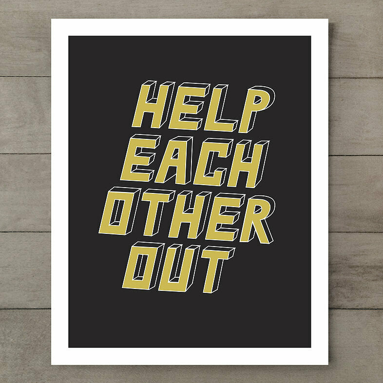 Help Each Other Out Print