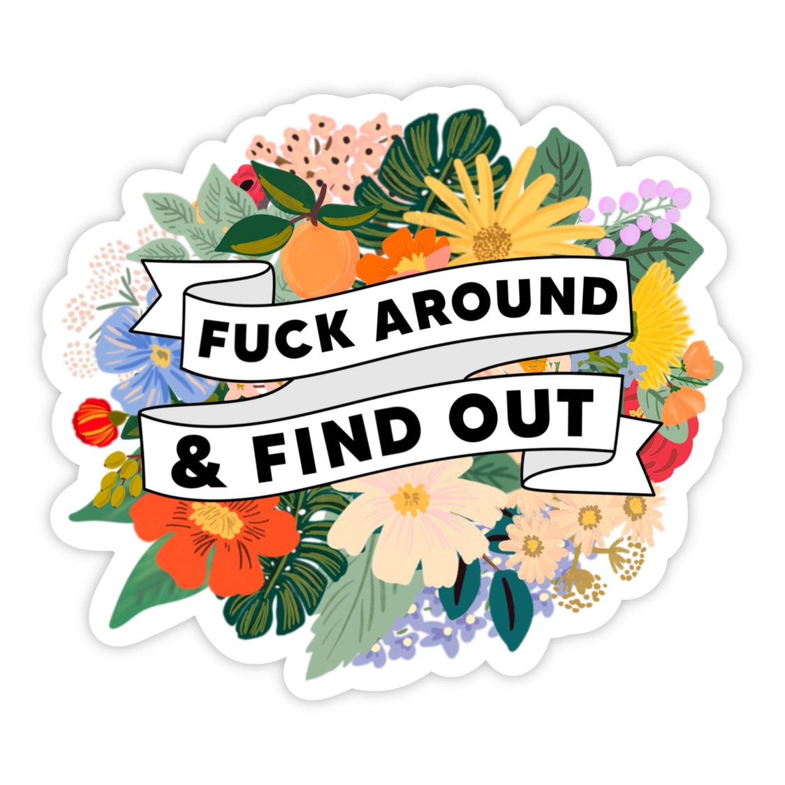 Fuck Around and Find Out Sticker