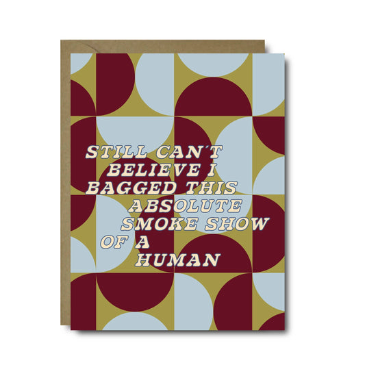 Can't Believe Smoke Show Anniversary Love Greeting Card