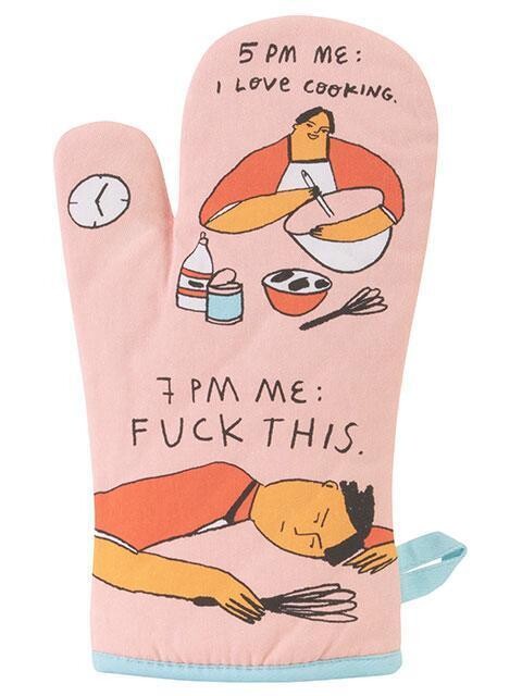 5pm Love 7pm Fuck This Oven Mitt