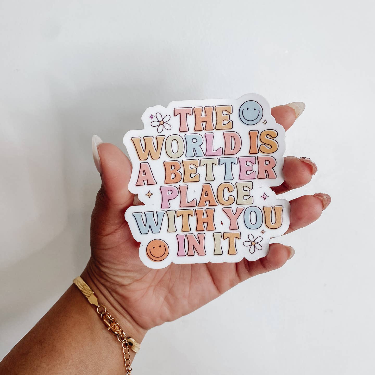The World Is A Better Place with You in It Vinyl Sticker
