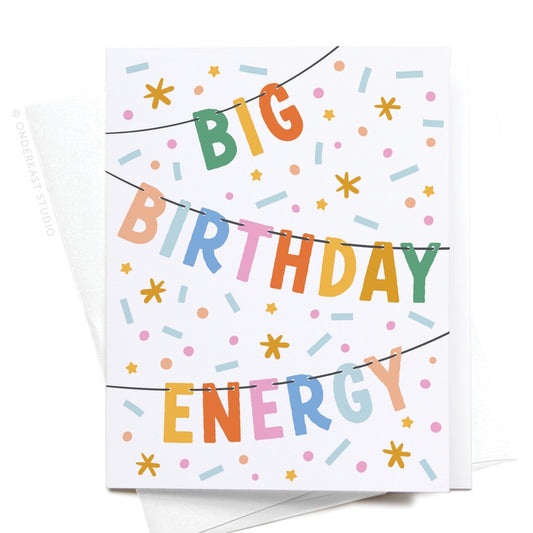 Big Birthday Energy Banner Greeting Card