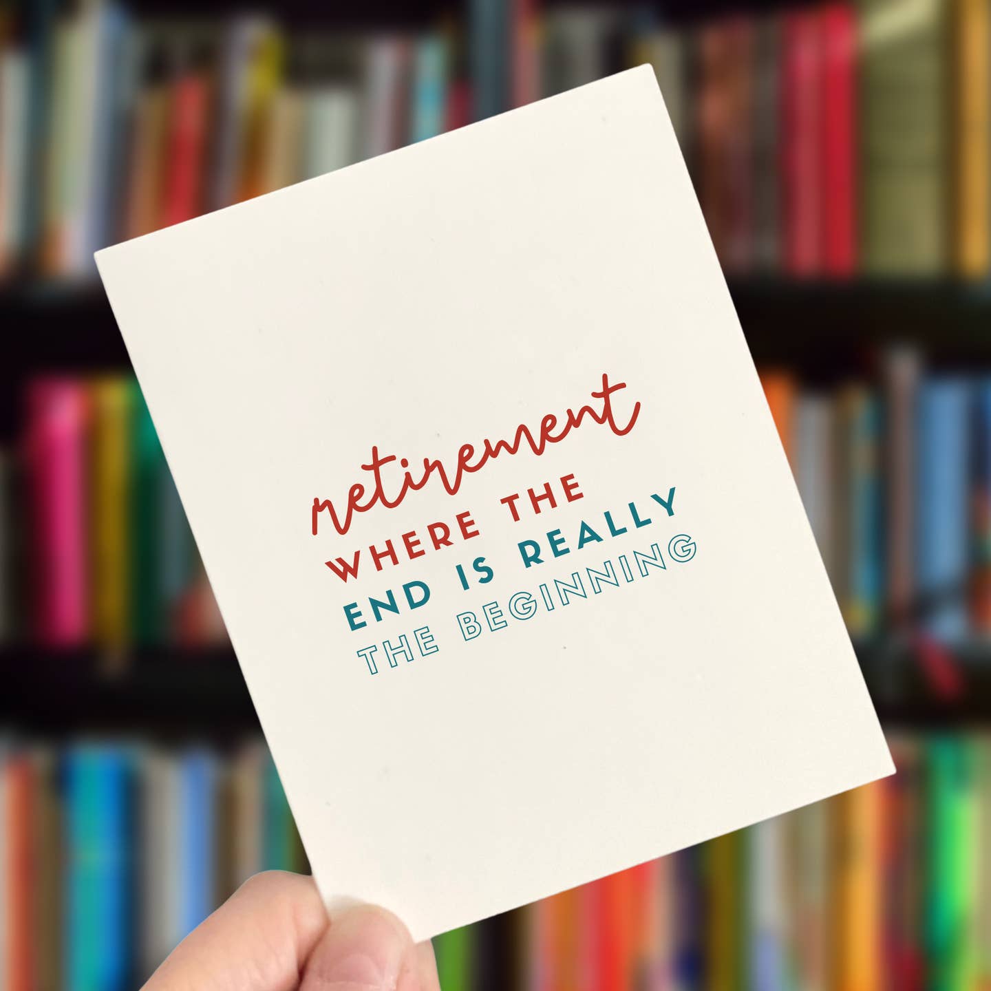 The End Is Really The Beginning Card