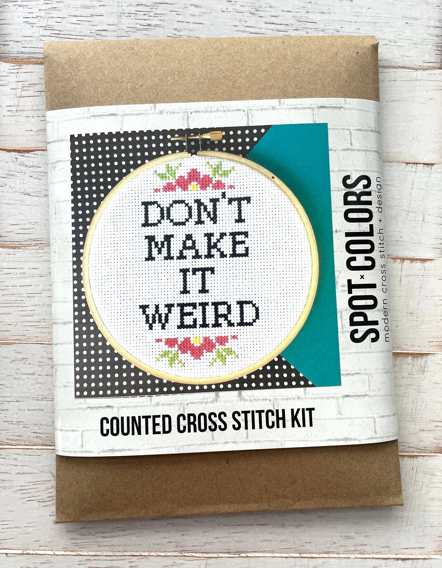 Don't Make It Weird Counted Cross Stitch DIY KIT