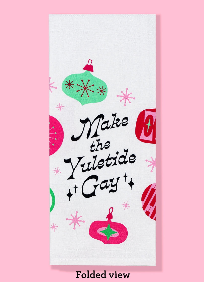 Make the Yuletide Gay Kitchen Towel