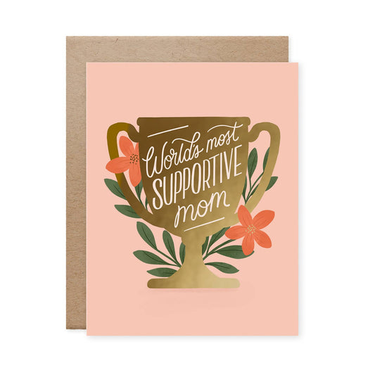 World's Most Supportive Mom Card