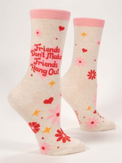 Friends Don't Make Friends Hang Out Women's Crew Socks