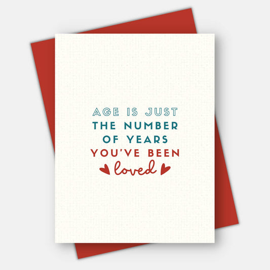 Age Is Just The Number Of Years Card