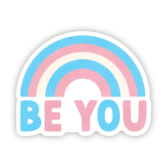 "Be you" Transgender Sticker