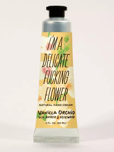 I'm A Delicate Fucking Flower Natural Hand Cream