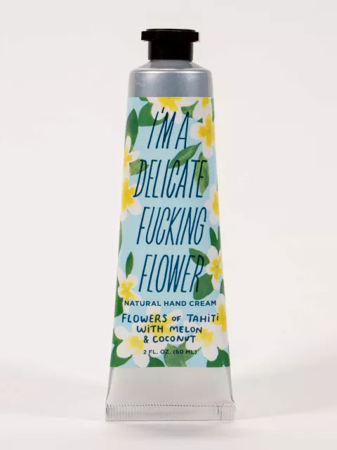 I'm A Delicate Fucking Flower Natural Hand Cream