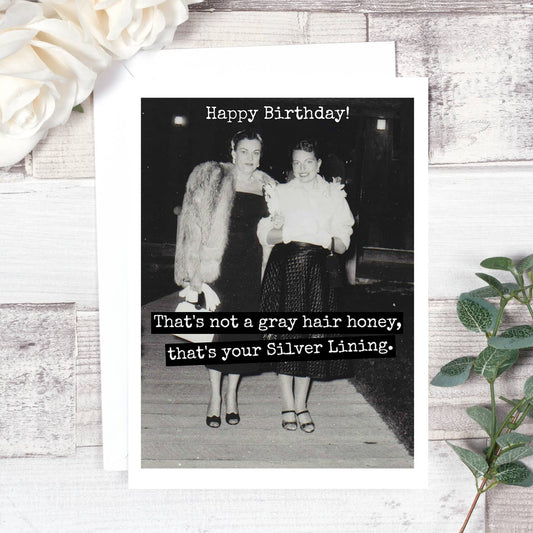 That's Not A Gray Hair Honey...Birthday Card