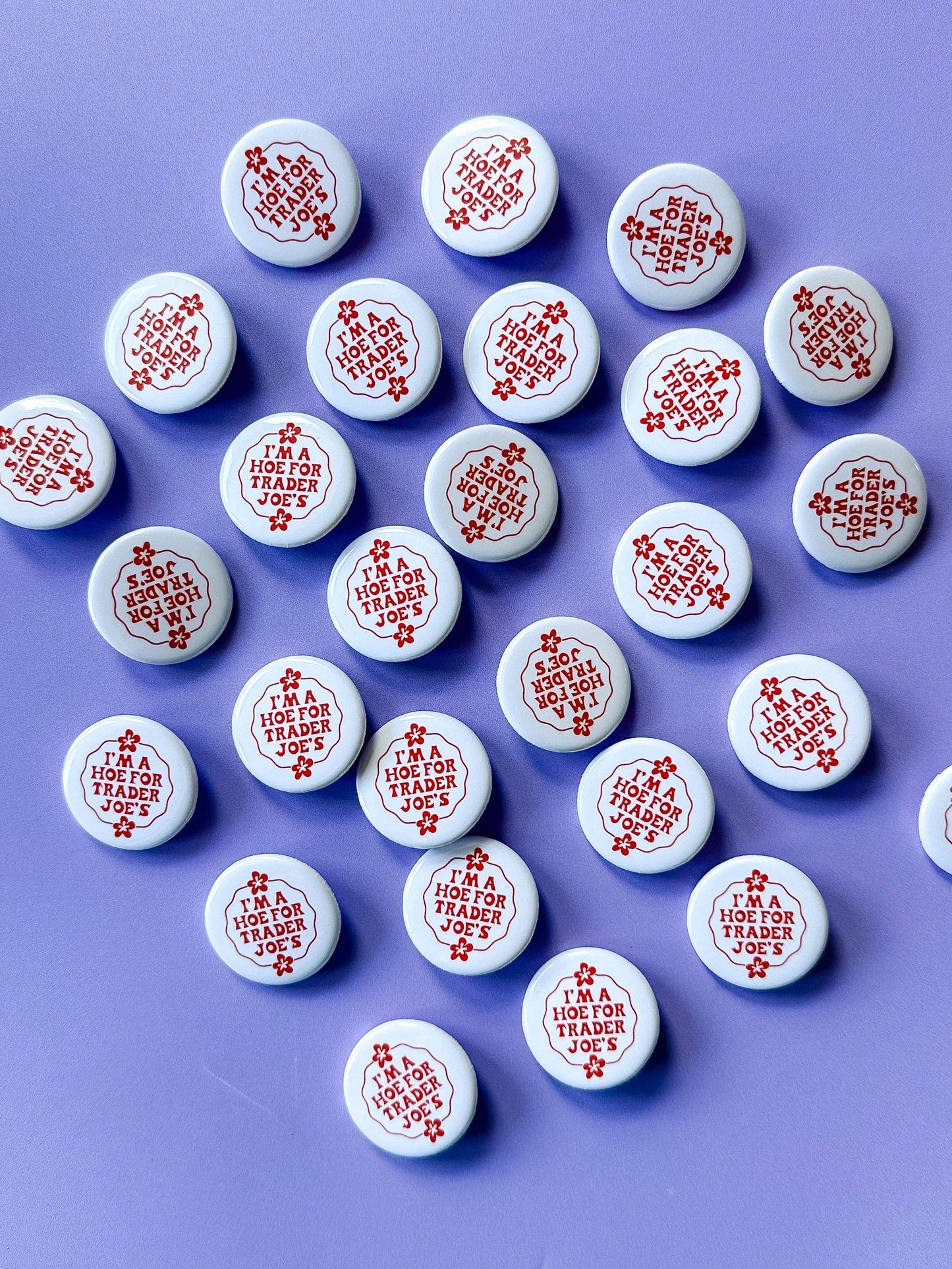 I'm a Hoe For Trader Joe's Button