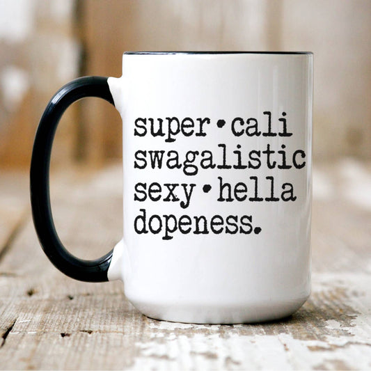 Super Cali Swagalistic Mug
