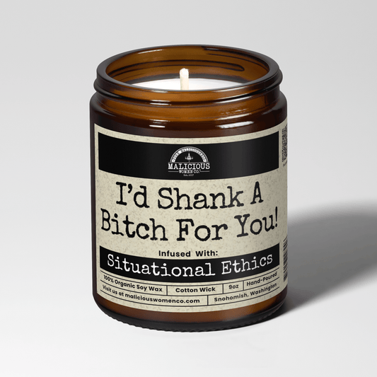 I'd Shank A Bitch For You 9oz Bestie Candle Malicious Women Co