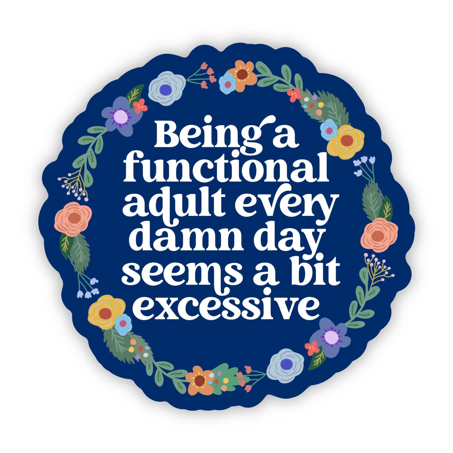 Being a functional adult... Sticker - Funny - Cheeky - Adult - Sassy - Unfiltered - Sarcastic - Relatable - Snarky