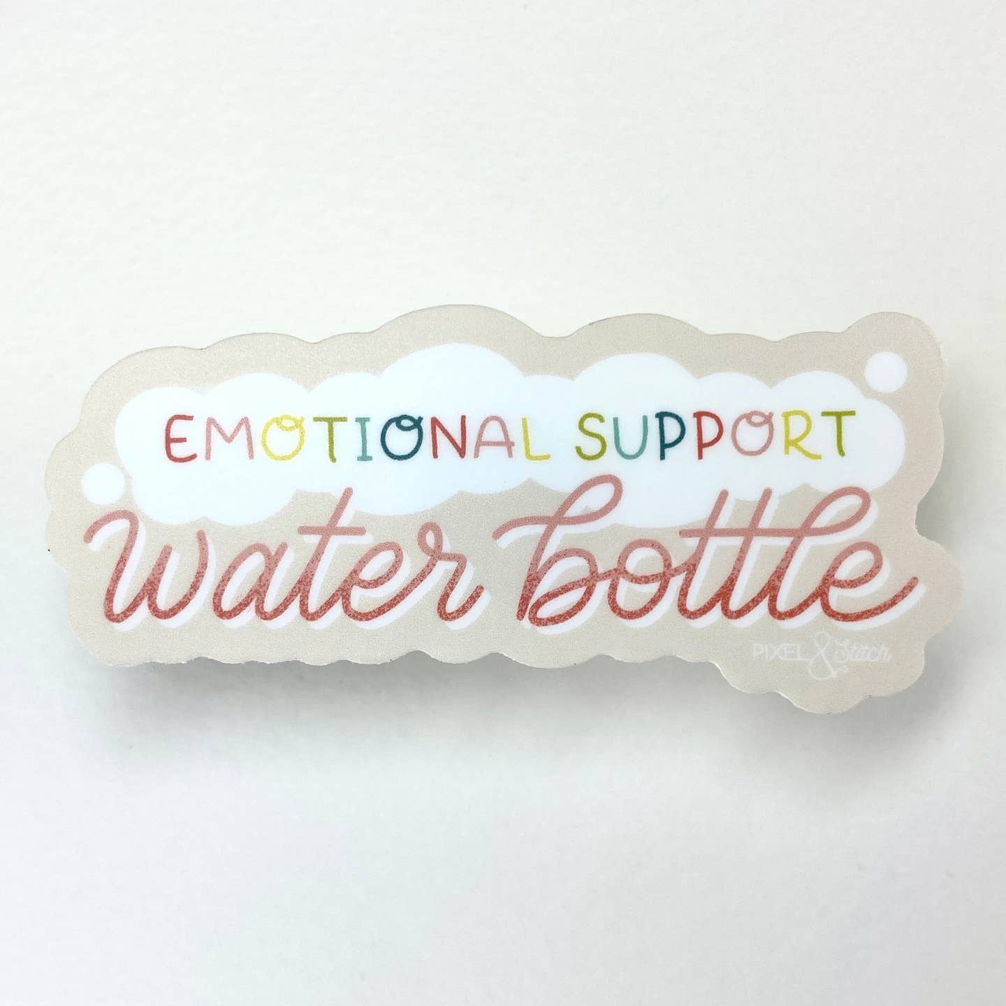 Emotional Support Water Bottle 3" Waterproof Vinyl Sticker