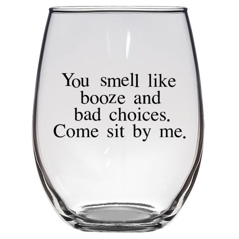 Booze and Bad Choices Stemless Wine Glass