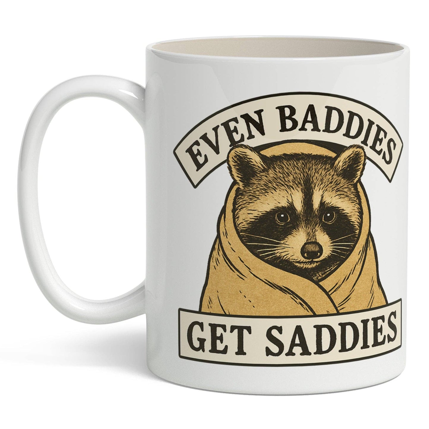 Even Baddies Get Saddies Mug