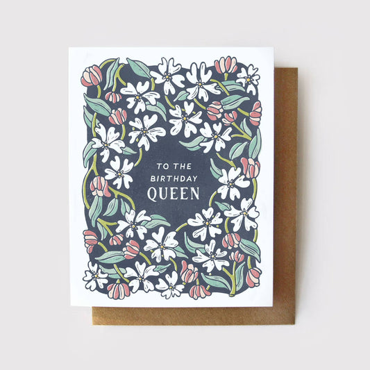 To the Birthday Queen Floral Birthday Card