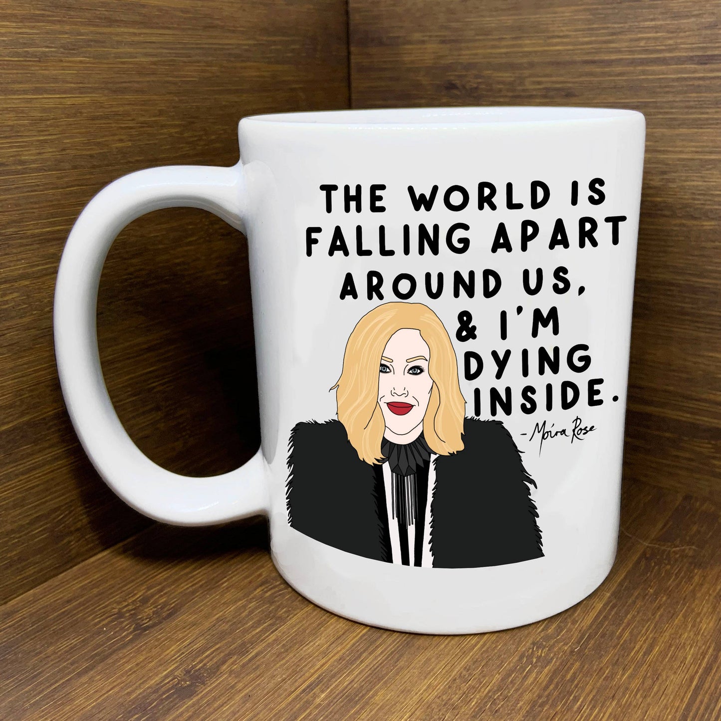 The World Is Falling Apart Moira Schitts Creek mug