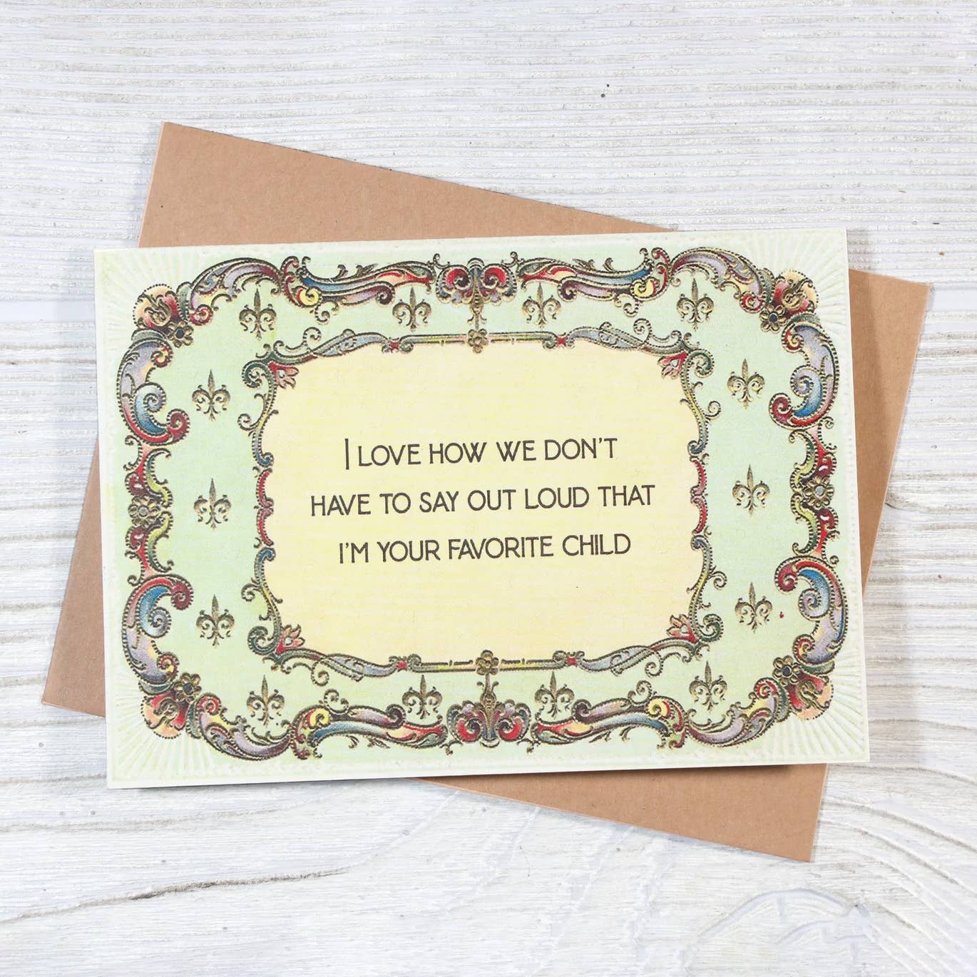 I'm Your Favorite Child - Mother's/Father's Day Card