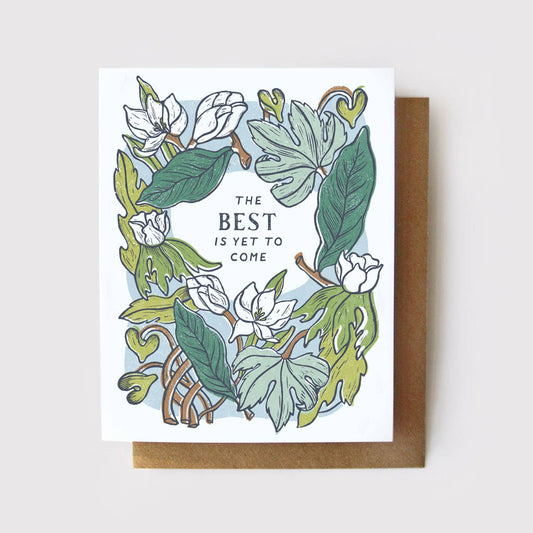 The Best Is Yet To Come Paperplant Card