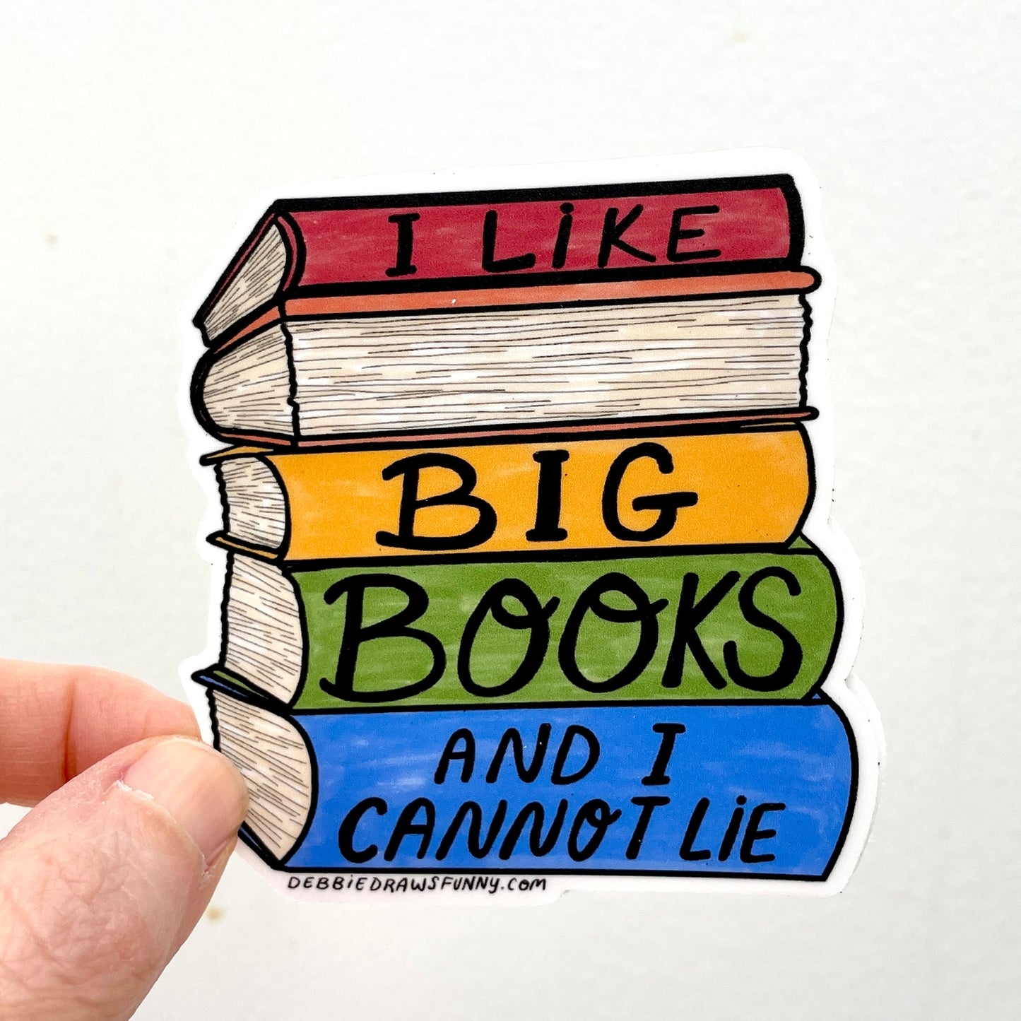 Book Lover Sticker, I Like Big Books and I Cannot Lie